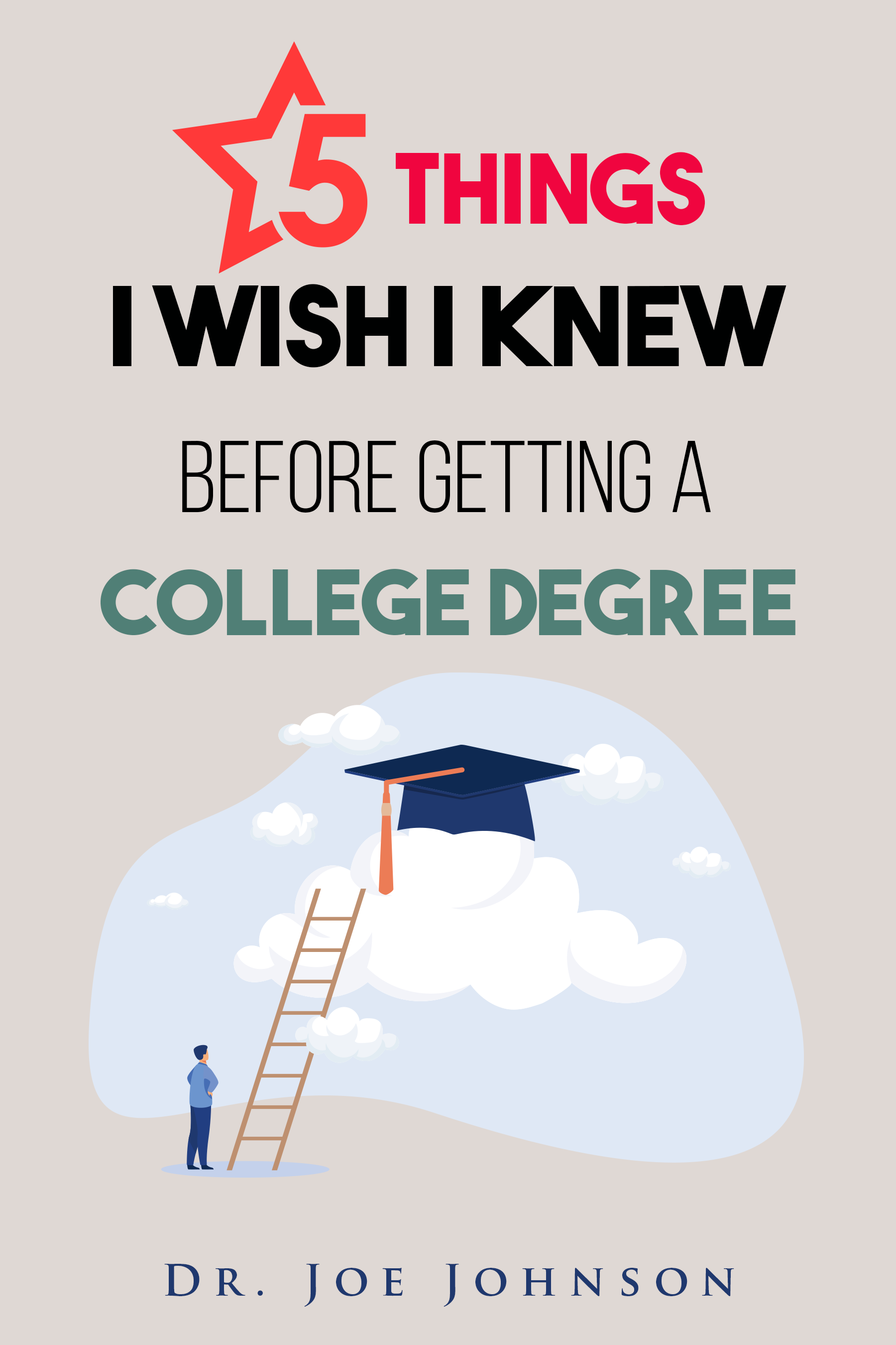 5 Things I Wish I Knew Before Getting a College Degree